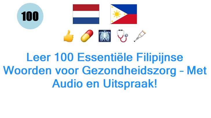 Leer 100 Essentiële Filipijnse Woorden voor Gezondheidszorg – Met Audio en Uitspraak!